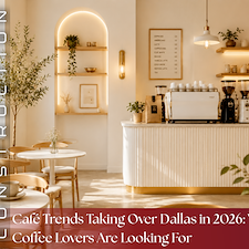 Café Trends Taking Over Dallas in 2026: What Coffee Lovers Are Looking For Thumbnail