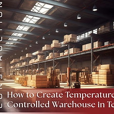 How to Create a Temperature-Controlled Warehouse in Texas Thumbnail